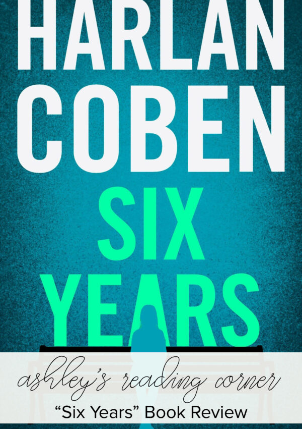 Six Years by Harlan Coben Review