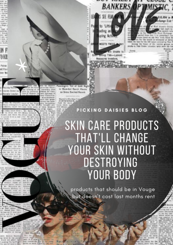 Skin Care Products That’ll Change Your Skin Without Destroying Your Body