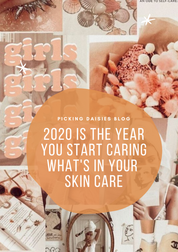 2020 Is The Year You Start Caring What’s In Your Skin Care