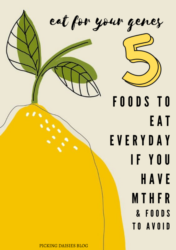 EAT FOR YOUR GENES-5 FOODS TO EAT EVERYDAY IF YOU HAVE MTHFR (& FOODS TO AVOID)