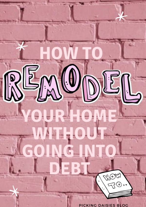 How To Remodel Your Home WITHOUT Going Into Debt (or doing everything yourself!)