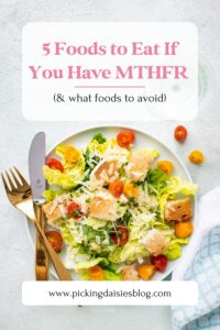5 Foods to Eat If You Have MTHFR (& what foods to avoid with MTHFR)