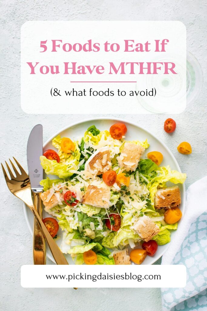 5 Foods to Eat If You Have MTHFR (& what foods to avoid with MTHFR)