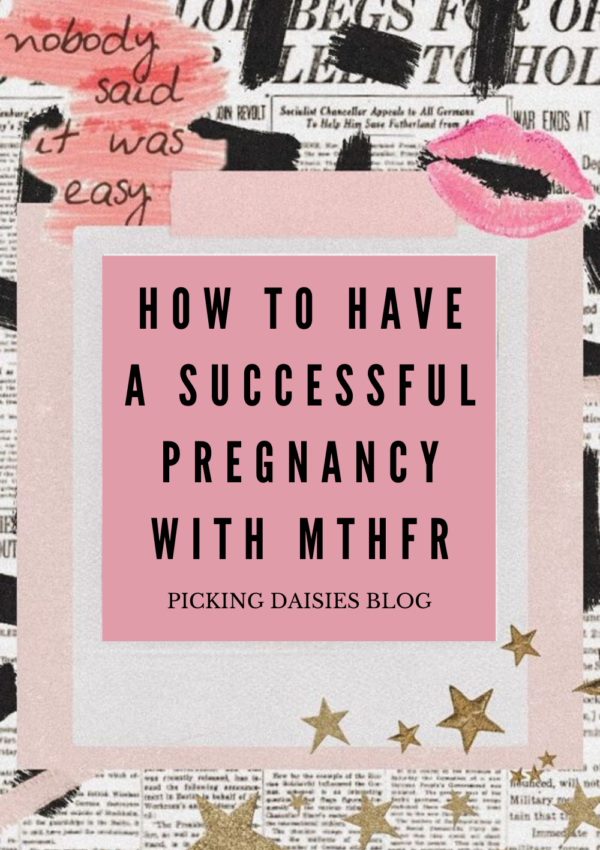 How To Have A Successful Pregnancy With MTHFR